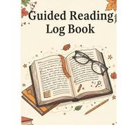 Guided Reading Log Book: 8.5x11 Reading Tracker for Students & Teachers | 120 Pages | Comprehension Journal, Book Log & Progress Monitor for Classroom or Homeschool