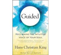 Guided: Reclaiming the Intuitive Voice of Your Soul