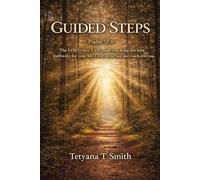 Guided Steps: Walking in Divine Trust: Psalm 32:8 "The Lord says, "I will guide you along the best pathways for your life. I will advise you and watch over you."