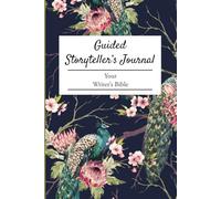 Guided Storyteller's Journal: your helpful book bible