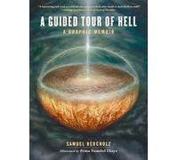 Guided Tour of Hell: A Graphic Memoir