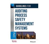 Guidelines for Auditing Process Safety Management Systems