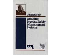 Guidelines for Auditing Process Safety Management Systems