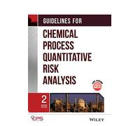 Guidelines for Chemical Process Quantitative Risk Analysis
