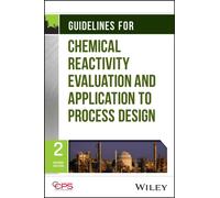 Guidelines for Chemical Reactivity Evaluation and Application to Process Design