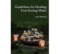 Guidelines for Healing Your Eating Habit