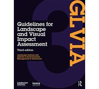 Guidelines for Landscape and Visual Impact Assessment
