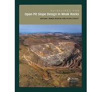 Guidelines for Open Pit Slope Design in Weak Rocks