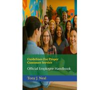 Guidelines for Proper Customer Service: Official Employee Handbook