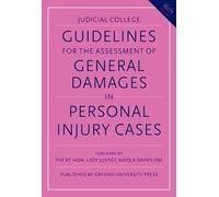 Guidelines for the Assessment of General Damages in Personal Injury Cases (Judicial College Guidelines for the Assessment of General Damages in Personal Injury Cases)
