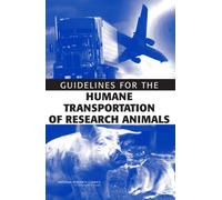 Guidelines for the Humane Transportation of Research Animals