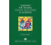 Guidelines for training community health workers in nutrition