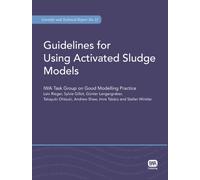 Guidelines for Using Activated Sludge Models
