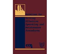 Guidelines for Writing Effective Operating and Maintenance Procedures – Wiley-VCH