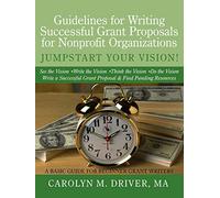 Driver MA - Guidelines for Writing Successful Grant Proposals for Nonp - P555z
