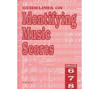 Guidelines on Identifying Music Scores Grade 6 to 8