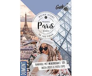 GuideMe TravelBook Paris: Instagram-Spots and M, LAw.