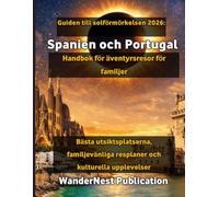Guiden till solförmörkelsen 2026: Spanien och Portugal Handbok för äventyrsresor för familjer