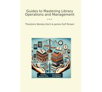 Guides to Mastering Library Operations and Management (Classic Books)
