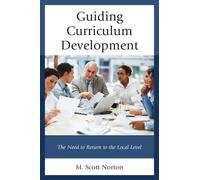 Guiding Curriculum Development : The Need to Return to Local Control