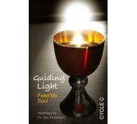Guiding Light: Feed My Soul (Cycle C) Edition: First