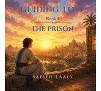 Guiding Love: Book 3: The Prison