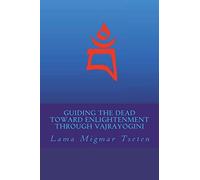 Guiding the Dead Toward Enlightenment Through Vajrayogini