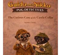 Guido and Nikko pug detectives the case of the castle collar
