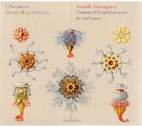 Guido Balestracci; L´Amoroso - Seconde Stravaganze: Venetian And Neapolitan Music For Viol Consort