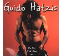 Guido Hatzis - Do Not Talk Over Me