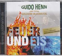 Guido Henn und seine Goldene Blasmusik - Feuer und Eis Guido Henn und seine Goldene Blasmusik