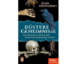 Guido Kleinhubb Düstere Geheimnisse: Was mysteriöse Fundstücke über (Paperback)