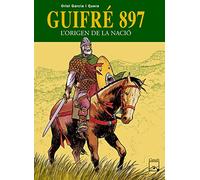 Guifré 897 - L'origen de la nació