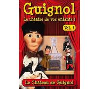 Guignol, le théâtre de vos enfants ! - Vol. 3 : Le Château de Guignol