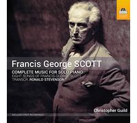 Guild - Francis George Scott: Complete Music for Solo Pianon AND Eight Songs of Francis George Scott