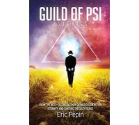 Guild of PSI: Psychic Abilities - the Link Between Paranormal and Spiritual Realities