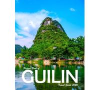 Guilin, China: A Visual Journey Through Stunning Landmarks, Travel and Nature lovers.
