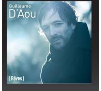 Guillaume D'Aou - Rêves