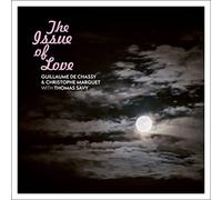 Guillaume de Chassy - Christophe Marguet - The Issue of Love