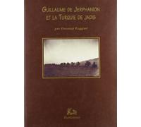 Guillaume de Jerphanion et la Turquie de jadis