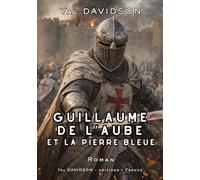 Guillaume de l'Aube et la pierre bleue