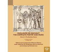 Guillaume de Machaut, The Complete Poetry and Music, Volume 2: The Boethian Poems, Le Remede de Fortune and Le Confort d'Ami (TEAMS Middle English Texts Series)