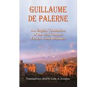 Guillaume de Palerne: An English Translation of the 12th Century French Verse Romance