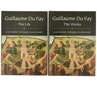 Guillaume Du Fay 2 Volume Hardback Set: The Life and Works