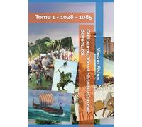 Guillaume, Vie et histoire d'un duc devenu roi: 1028 - 1085 (L’Âme Éternelle du Corps Templier, Terra Solidaria)