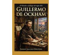 Guillermo de Ockham: El Despertar del Dios Particular