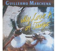Guillermo Marchena - My love is a tango (1988) [VINYL]