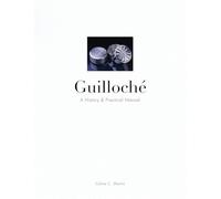 Guilloché: A History & Practical Manual