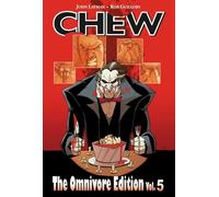 Rob Guillory – Chew Omnivore Edition Volume 5: The Omnivore Edition – HC