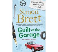 Guilt at the Garage: 20 (A Fethering Mystery)